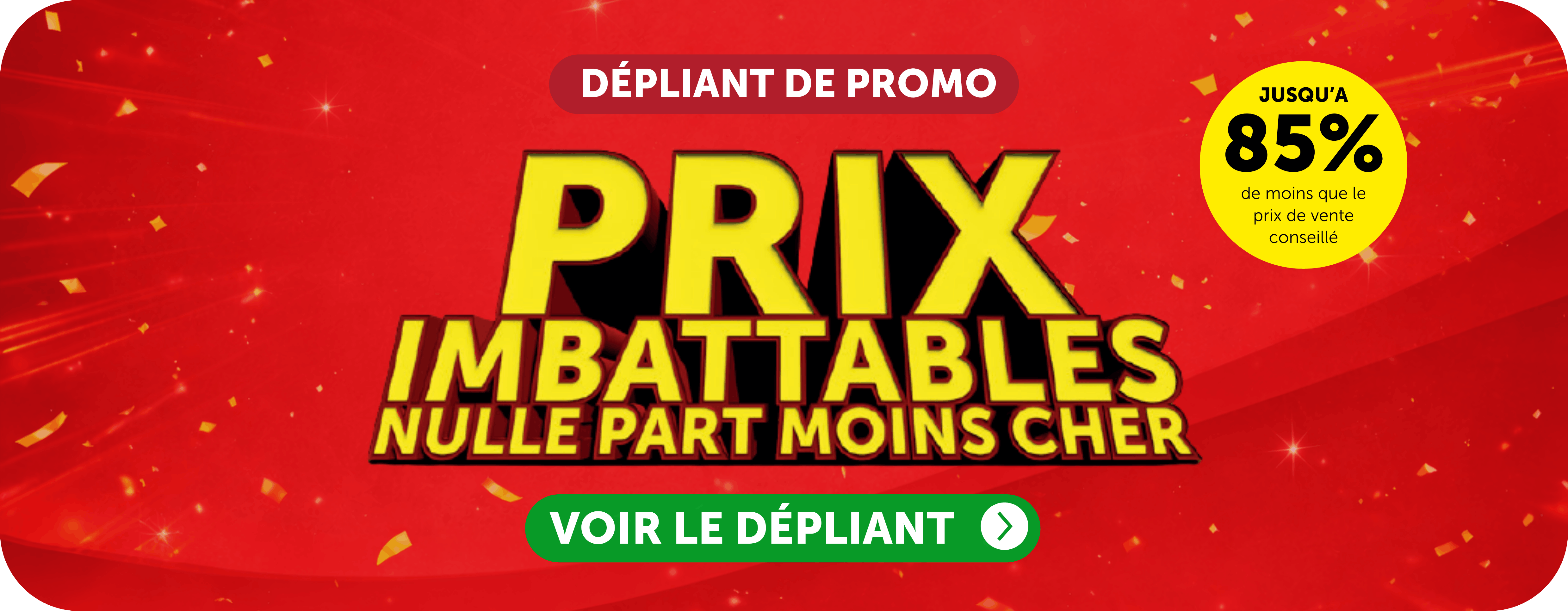 Prix imbattables