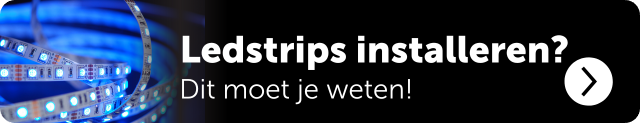 Ledstrips installeren? Lees eerst dit!